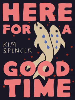 cover image of Here for a Good Time